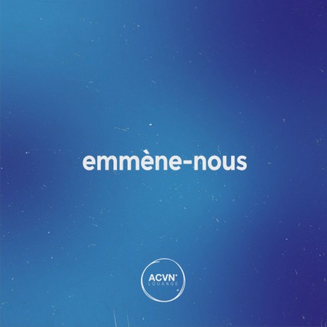 Emmène-nous | Boomplay Music