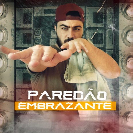 Paredão Embrazante ft. Mc GW, Mc Neguinho do ITR & Mc Bin Laden | Boomplay Music