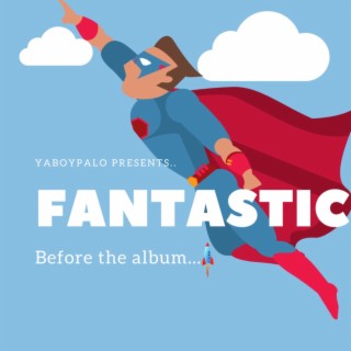 FANTASTIC(BEFORE THE ALBUM)