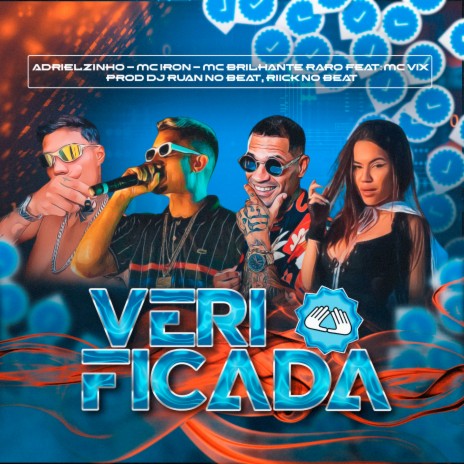 Verificada ft. Mc Iron, MC Brilhante Raro & Mc Vix | Boomplay Music