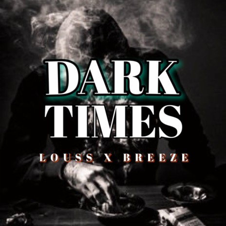 Dark Times (Louss,Breeze) | Boomplay Music
