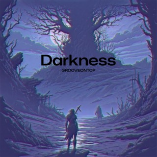 Darkness