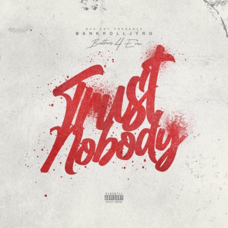 Trust Nobody | Boomplay Music