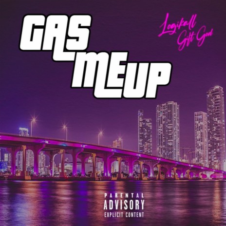 Gas Me Up ft. Gift God | Boomplay Music