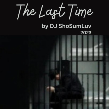 The Last Time | Boomplay Music