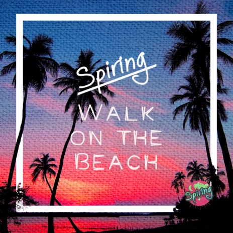 Walk on the Beach | Boomplay Music