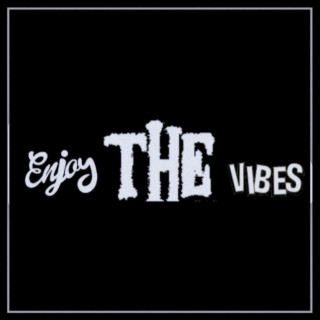 Enjoy The Vibes ft. Real lyrics | Boomplay Music
