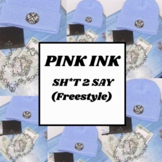 Shit 2 Say (Freestyle)