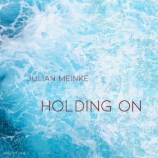 Holding On