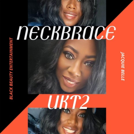 Neckbrace UKT2 | Boomplay Music