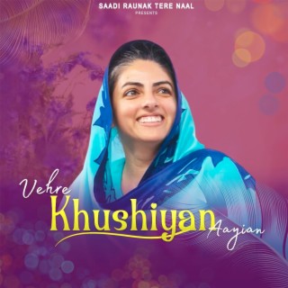 Vehre Khushiyan Aayian