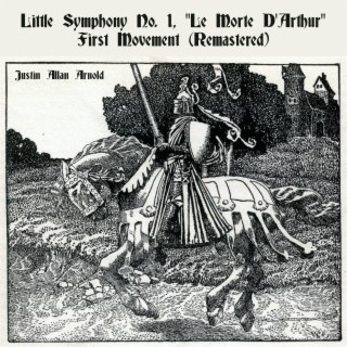 Little Symphony No. 1 Le Morte D'Arthur 1st Mov (Remastered)