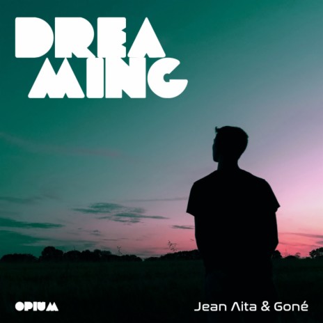 Dreaming (Original Mix) ft. Gone'