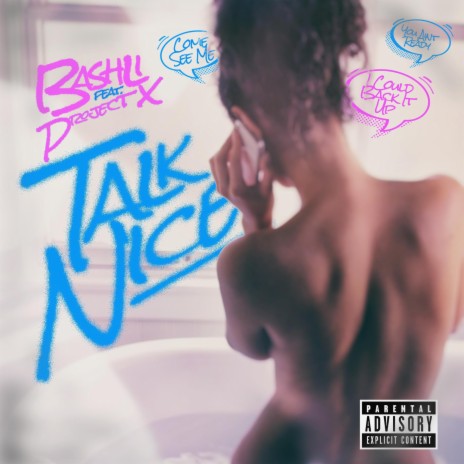 Talk Nice ft. Project X | Boomplay Music