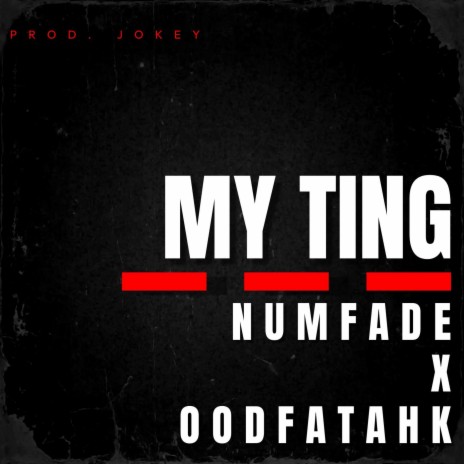 My Ting ft. OODFATAHK | Boomplay Music