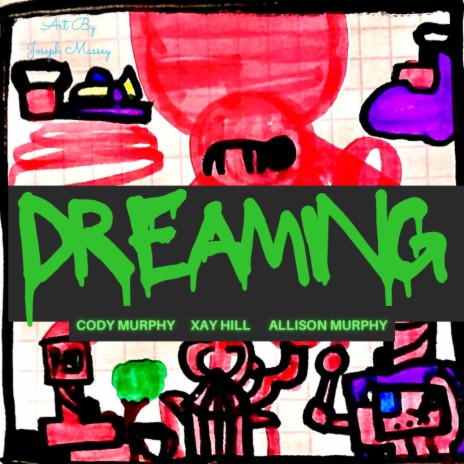 Dreaming ft. Allison Murphy & Xay Hill | Boomplay Music