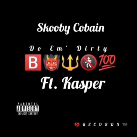 Do Em' Dirty ft. Kasper | Boomplay Music