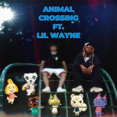 Animal Crossing ft. Lil Wayne | Boomplay Music