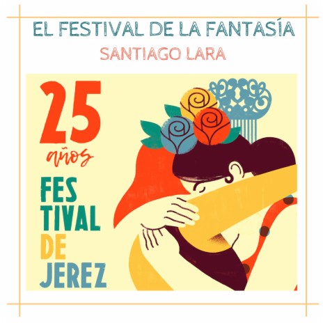 El Festival de la Fantasía (25 Años Festival de Jerez) | Boomplay Music