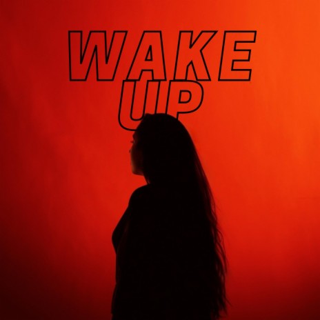 Wake Up | Boomplay Music