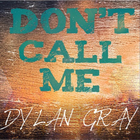 Don’t Call Me | Boomplay Music