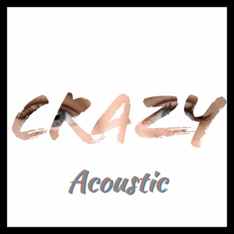 Crazy (Acoustic)