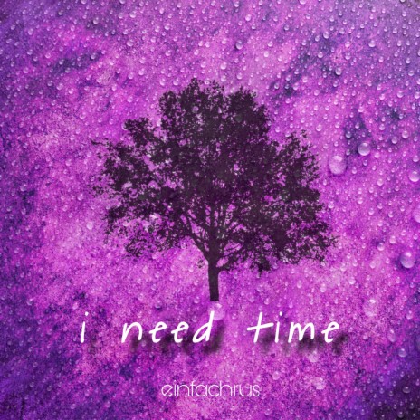 i need time | Boomplay Music