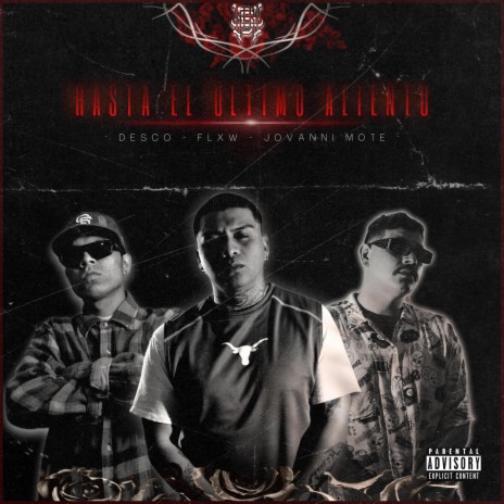 Hasta mi ultimo aliento ft. Jovanni Mote, Desco One & FLXW