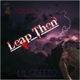 Leap Then (feat. Lil Greedo)