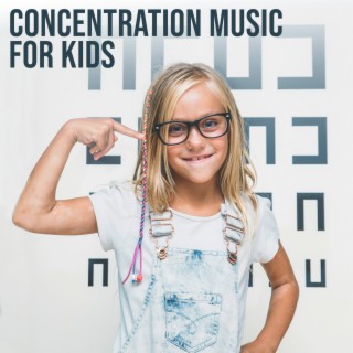 Concentration Music for Kids: Homework Fast and Easy & Music for Learning and School Exercises