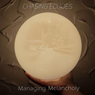 Managing Melancholy