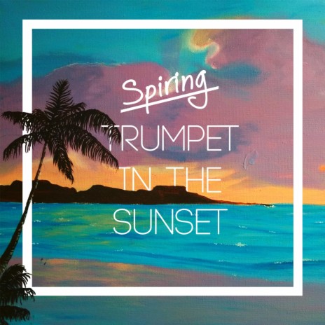 Trumpet in the Sunset | Boomplay Music