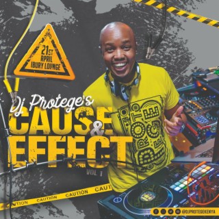 Dj Protege Cause & Effect Vol 1 - Ibury Lounge April 21 2023