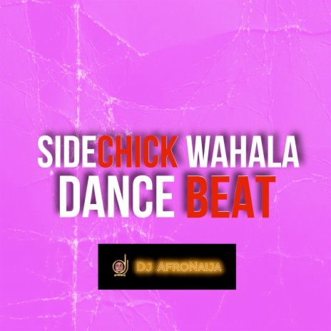 Sidechick Wahala Dance Beat | Boomplay Music