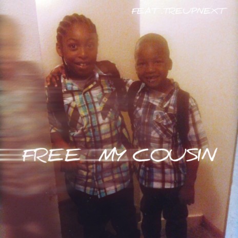Free My Cousin ft. Wizzle | Boomplay Music