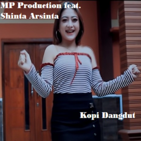 Kopi Dangdut ft. Shinta Arsinta | Boomplay Music