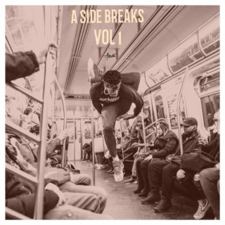 A Side Breaks, Vol. 1