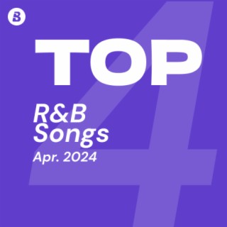 Top R&B Songs April 2024