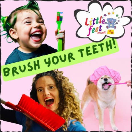 Brush Your Teeth! ft. Rachel Parkinson & Rachel Parkinson's Little Feet Music | Boomplay Music