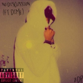 No Discussion (feat. Dime)