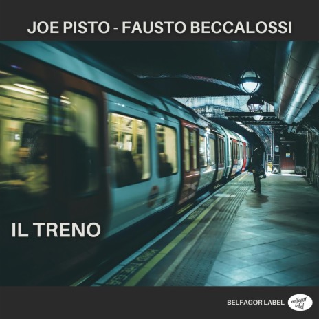 Il treno ft. Fausto Beccalossi | Boomplay Music