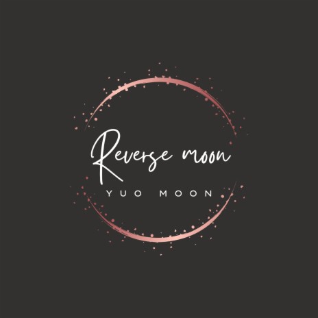 Reverse Moon | Boomplay Music