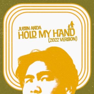 Hold My Hand (2022 Version)