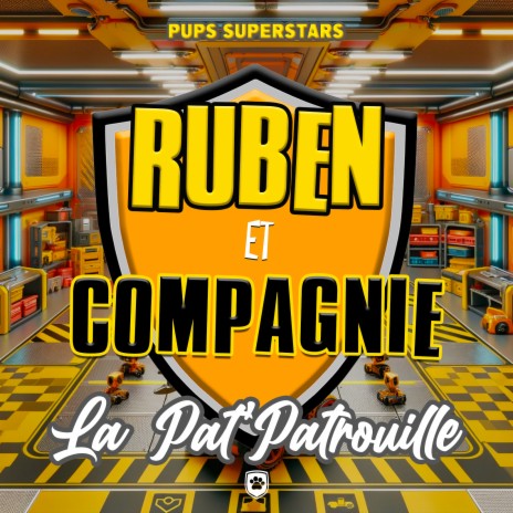 Ruben Et Compagnie - La Pat' patrouille | Boomplay Music