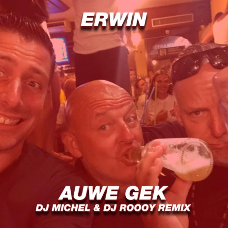 Auwe Gek (DJ Michel & DJ Roooy Remix) | Boomplay Music