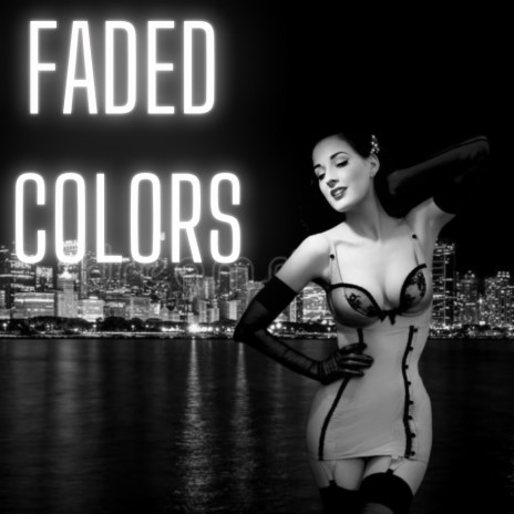 Faded Colors | Boomplay Music