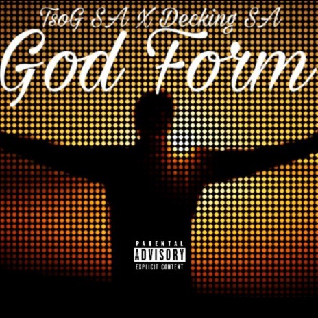 God Form ft. Decking SA | Boomplay Music