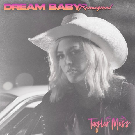 Dream Baby (Reimagined) | Boomplay Music