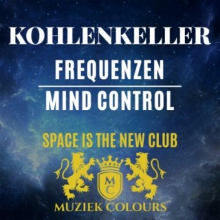 Frequenzen / Mind Control (Space Is The New Club)