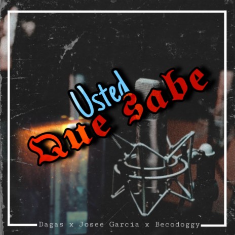 Usted Que Sabe ft. Josee Garcia & Becodoggy | Boomplay Music